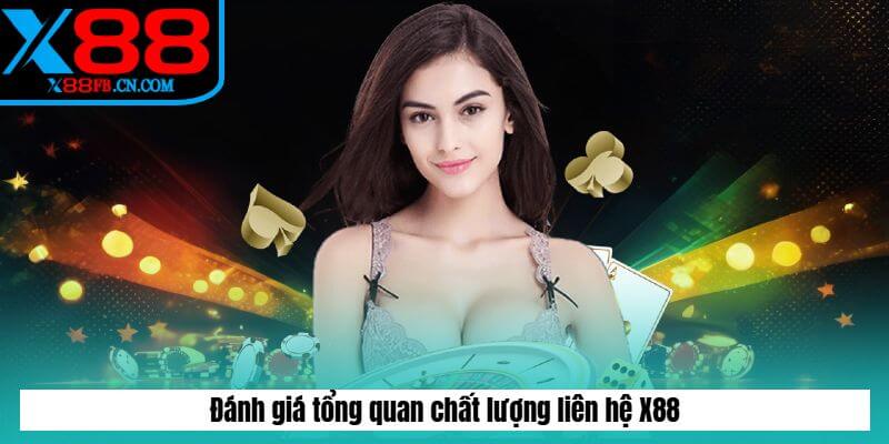 Đánh giá tổng quan chất lượng liên hệ X88