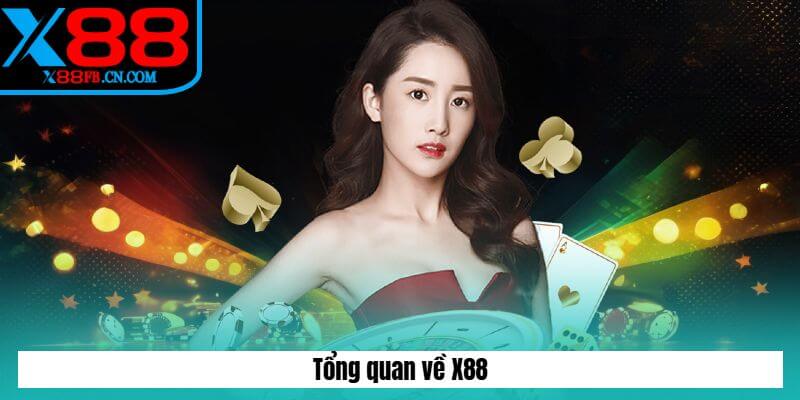 Tổng quan về X88